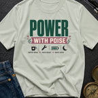 Power With Poise - T-Shirt