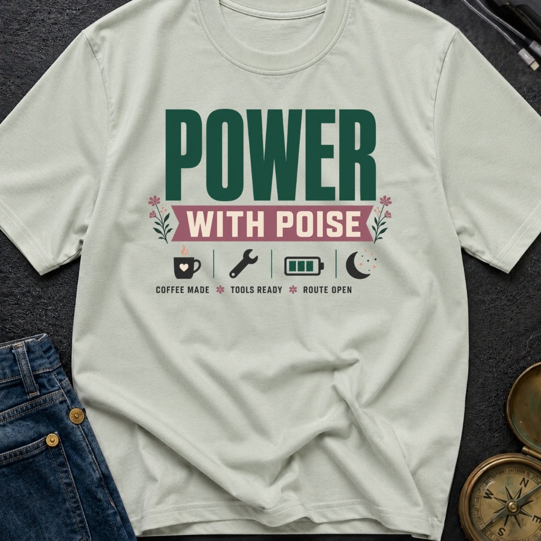 Power With Poise - T-Shirt