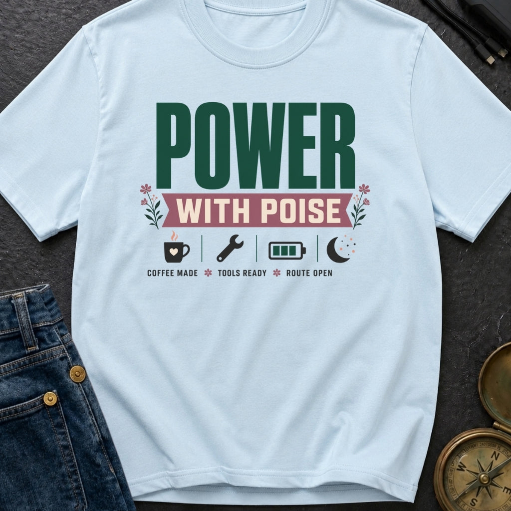 Power With Poise - T-Shirt
