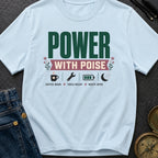 Power With Poise - T-Shirt