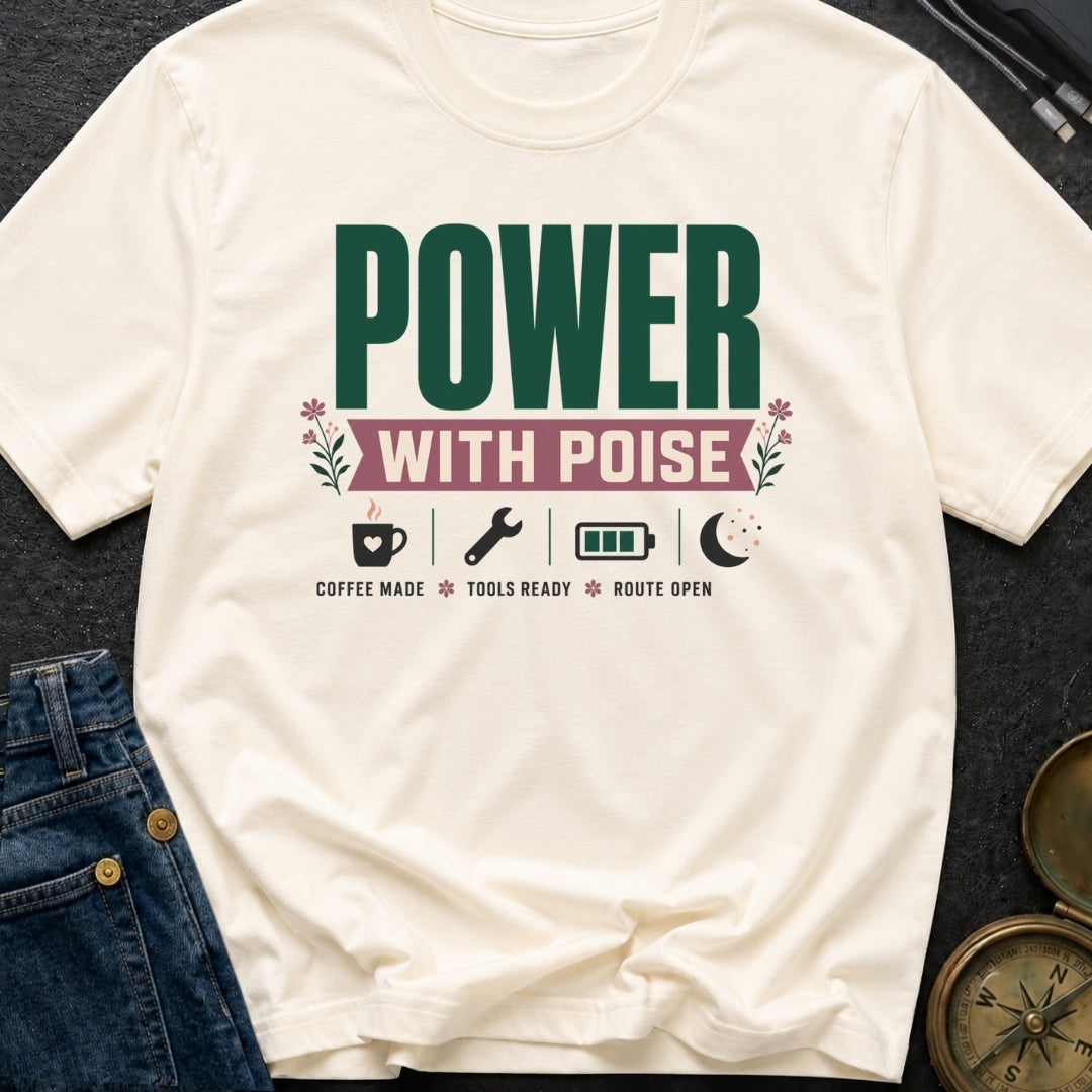 Power With Poise - T-Shirt