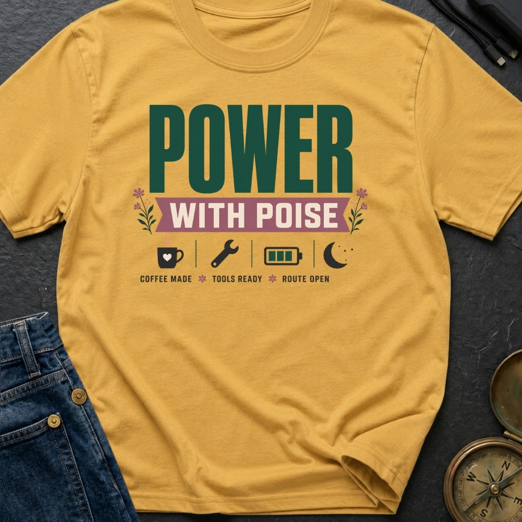 Power With Poise - T-Shirt