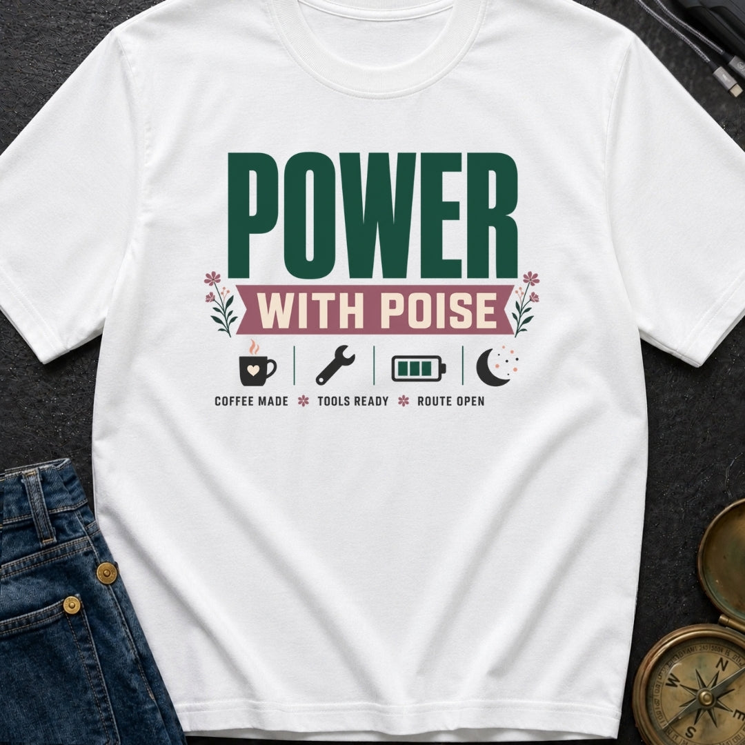 Power With Poise - T-Shirt