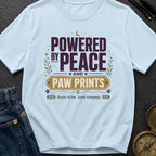 Powered By Peace And Paw Prints - T-Shirt