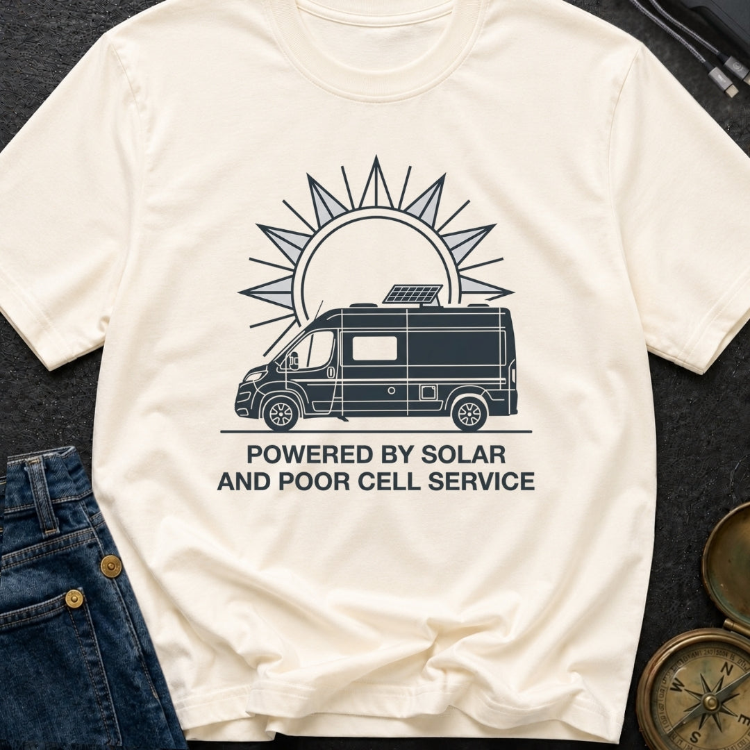 Powered By Solar And Poor Cell Service - T-Shirt