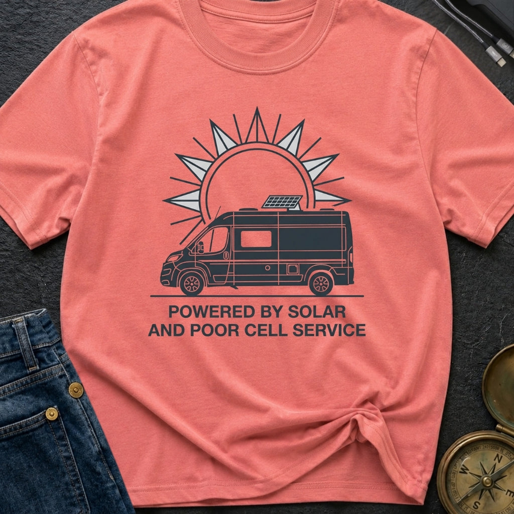 Powered By Solar And Poor Cell Service - T-Shirt