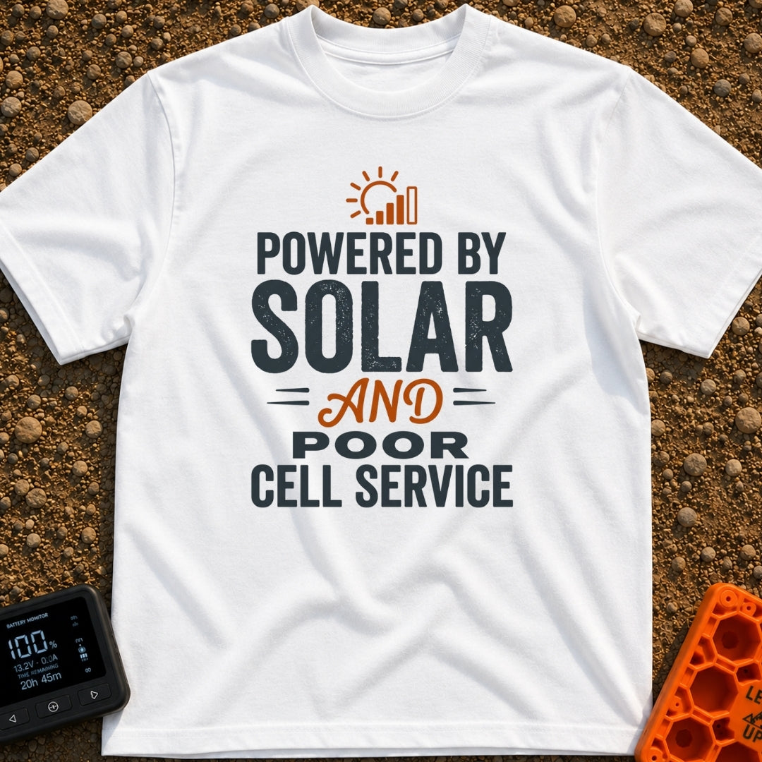 No Bars All Solar - T-Shirt in White - A typographic design featuring the text "POWERED BY SOLAR AND POOR CELL SERVICE"...
