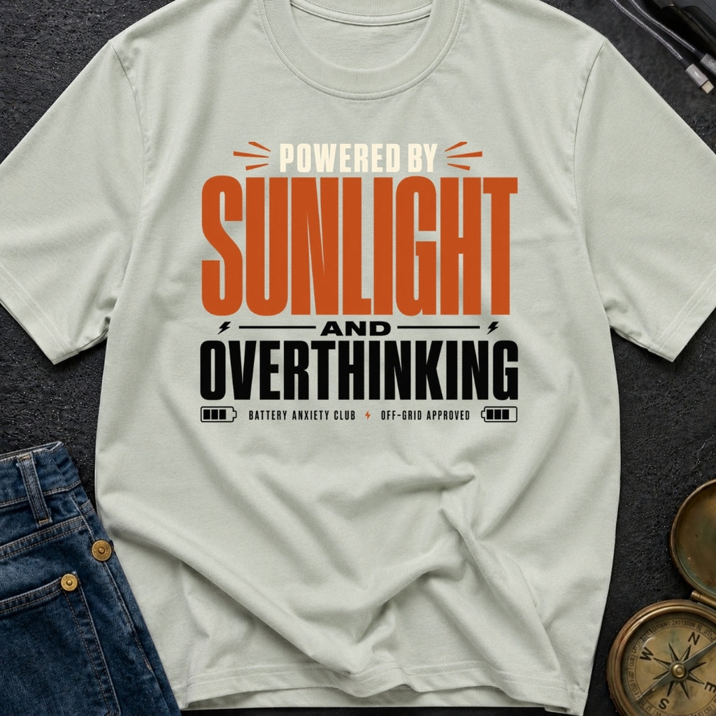 Solar Powered Overthinking - T-Shirt