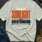 Solar Powered Overthinking - T-Shirt