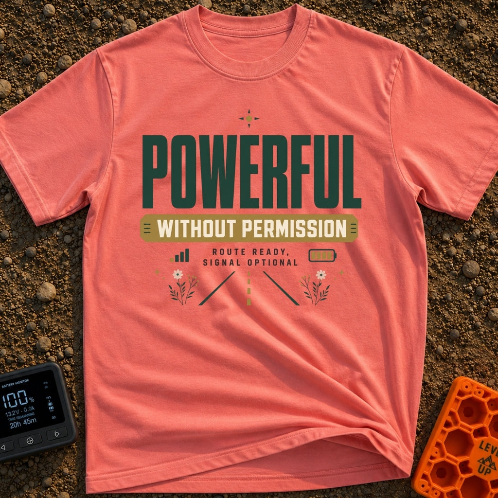 Off Grid Power Trip - T-Shirt in Watermelon - A typographic design featuring the text "POWERFUL WITHOUT PERMISSION" and...