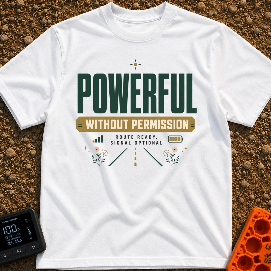 Off Grid Power Trip - T-Shirt in White - A typographic design featuring the text "POWERFUL WITHOUT PERMISSION" and "ROUTE...