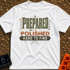 Pretty Hard To Find - T-Shirt in White - A typography-based design featuring the stacked text 'PREPARED POLISHED HARD TO...