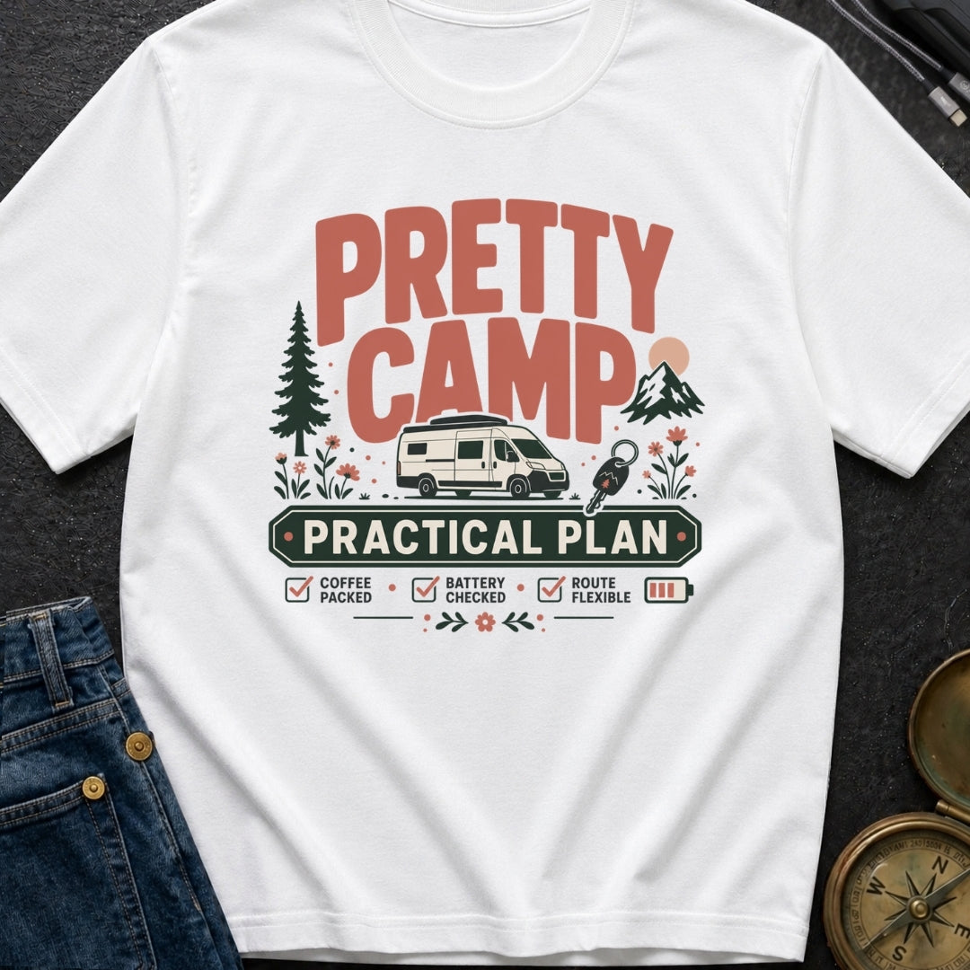 Pretty Camp Practical Plan - T-Shirt