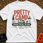Camp Life Sorted - T-Shirt in White - The design features large text reading "PRETTY CAMP" and "PRACTICAL PLAN"...