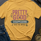 Pretty Good At Disappearing - T-Shirt
