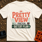 Powerful Views Ahead - T-Shirt in Ivory - Typographic design reading "PRETTY VIEW PRACTICAL BATTERY PLAN" surrounded by...