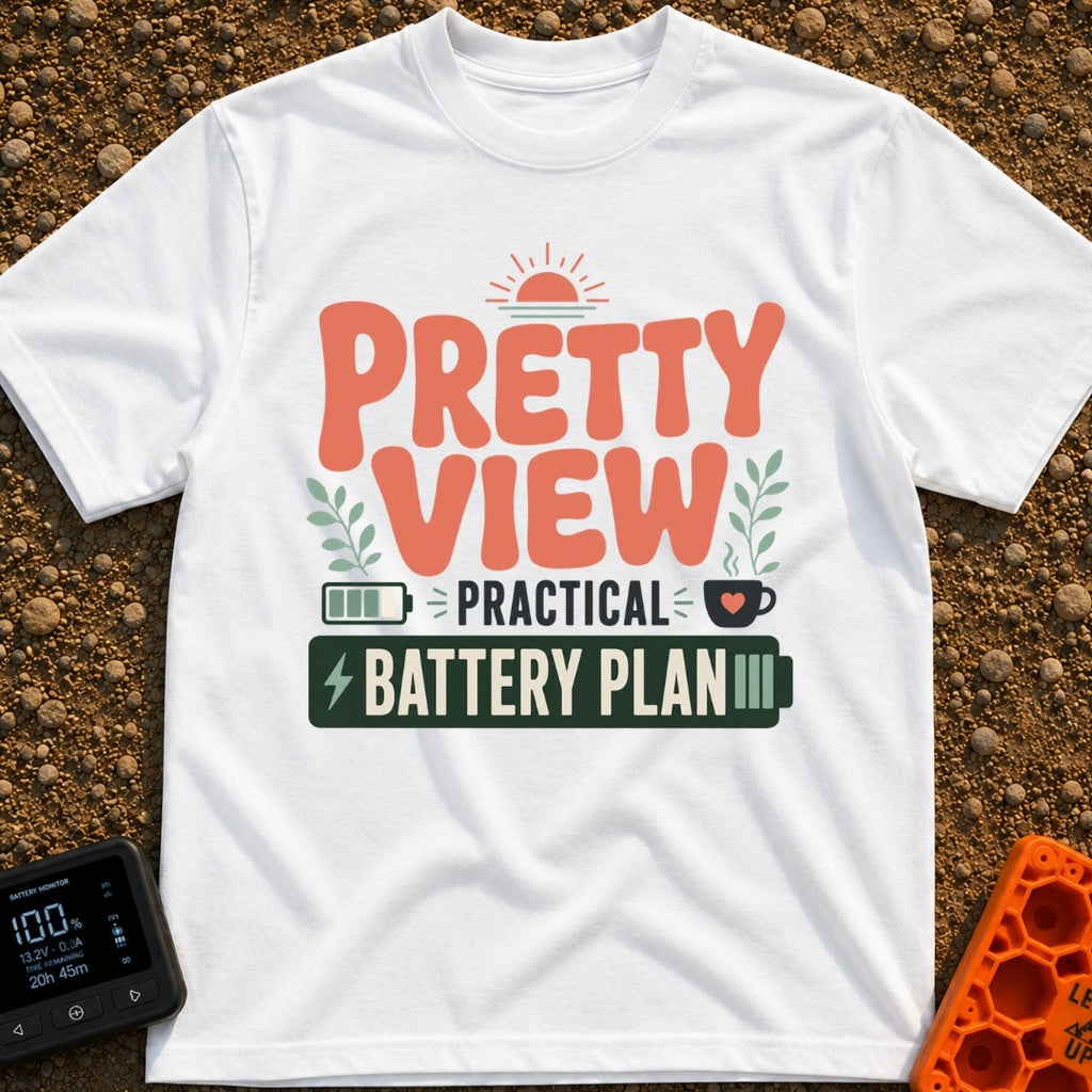 Powerful Views Ahead - T-Shirt in White - Typographic design reading "PRETTY VIEW PRACTICAL BATTERY PLAN" surrounded by...