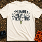 Adventuring Right Now - T-Shirt in Ivory - The design consists of three lines of bold, capital text reading "PROBABLY...