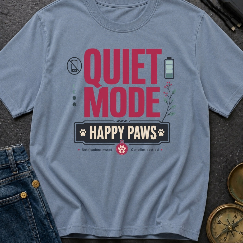 Quiet Mode Happy Paws - T-Shirt