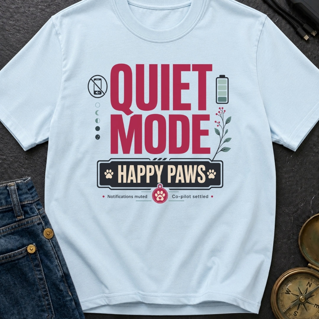 Quiet Mode Happy Paws - T-Shirt