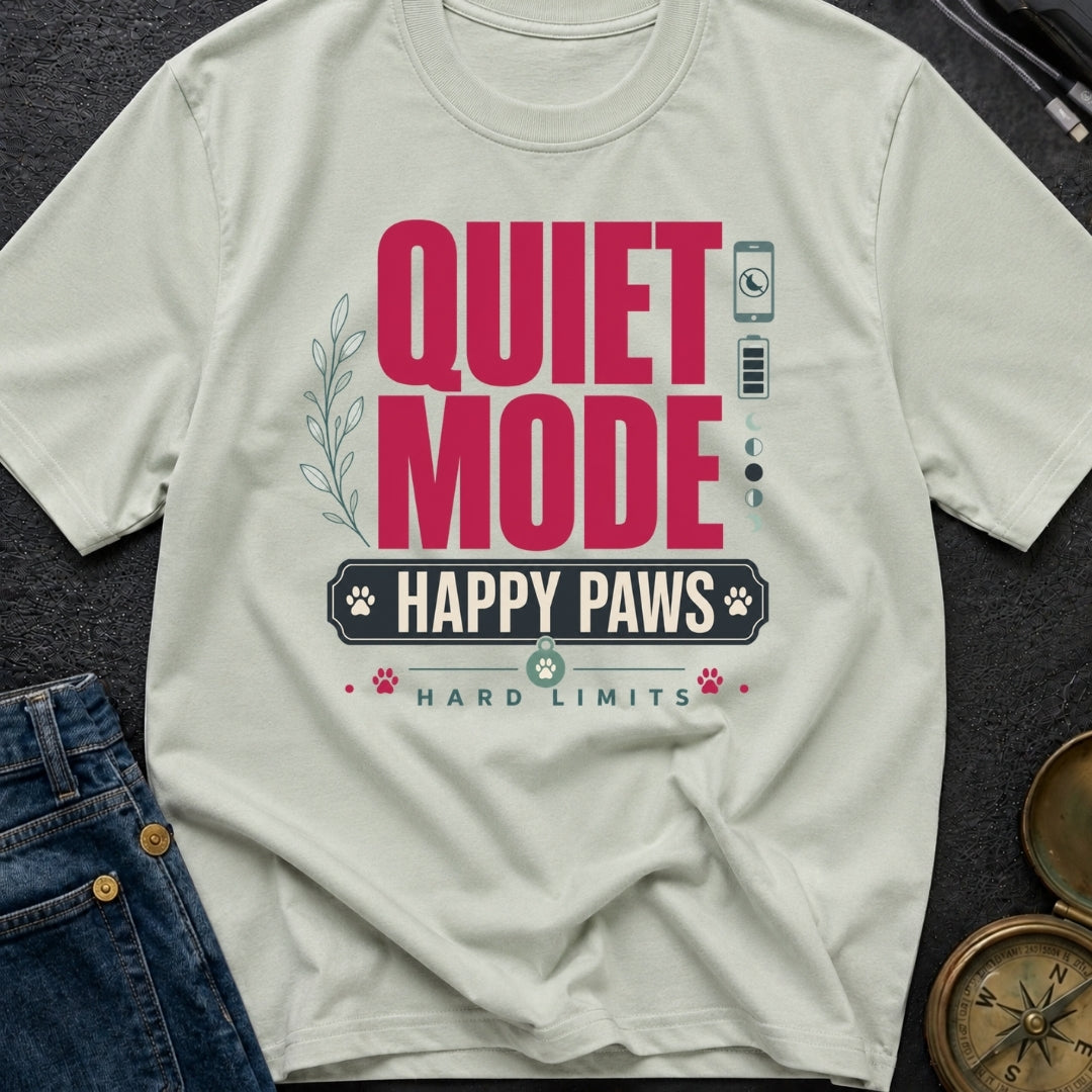 Quiet Mode Happy Paws Hard Limits - T-Shirt