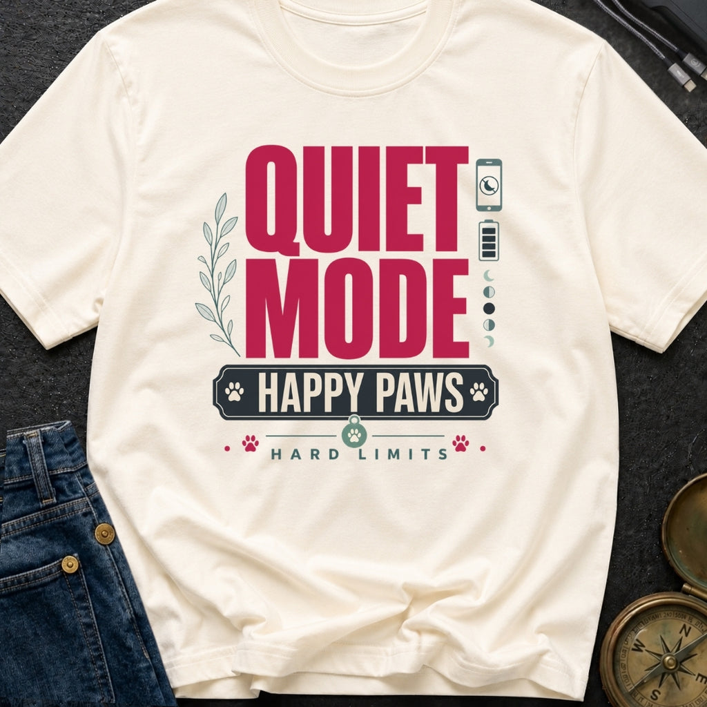 Quiet Mode Happy Paws - T-Shirt