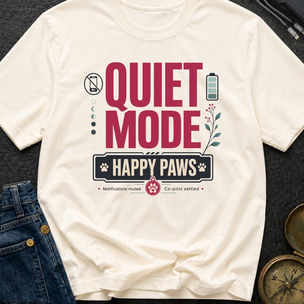 Quiet Mode Happy Paws - T-Shirt