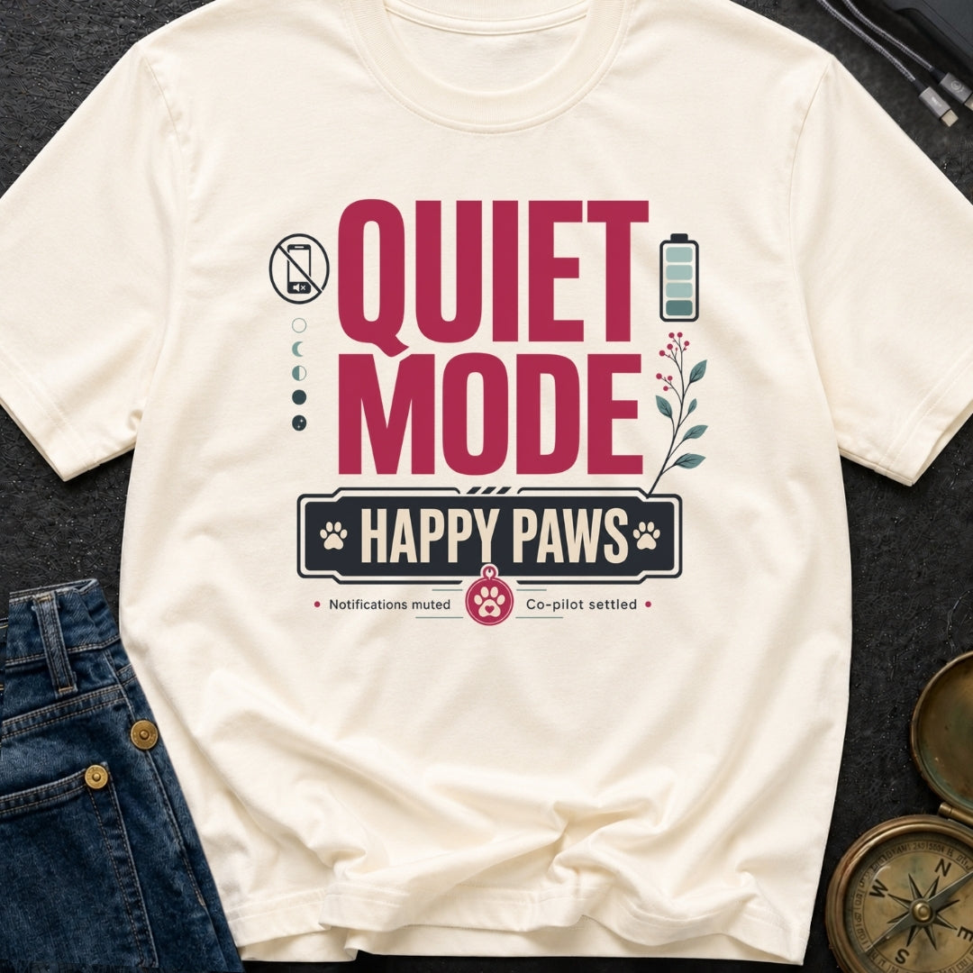 Quiet Mode Happy Paws - T-Shirt