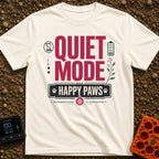 Quiet Mode Happy Paws - T-Shirt in Ivory - A typographic design featuring large red text reading "QUIET MODE" above a...