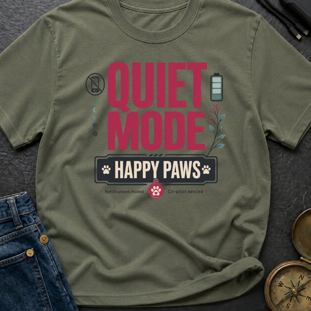 Quiet Mode Happy Paws - T-Shirt