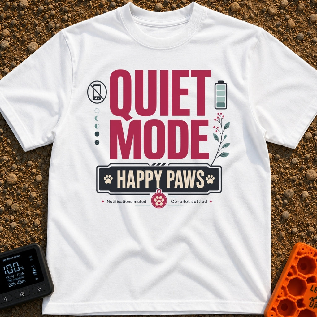 Quiet Mode Happy Paws - T-Shirt in White - A typographic design featuring large red text reading "QUIET MODE" above a...