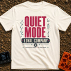 No Service Good Company - T-Shirt in Ivory - A typographic design featuring the large text 'QUIET MODE' and 'LOYAL...