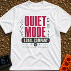 No Service Good Company - T-Shirt in White - A typographic design featuring the large text 'QUIET MODE' and 'LOYAL...