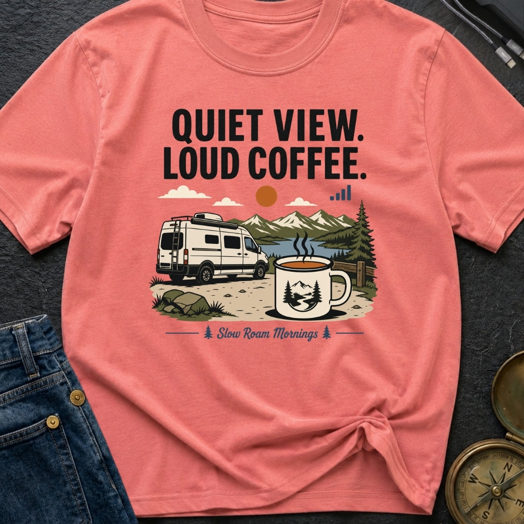 Quiet View Loud Coffee - T-Shirt