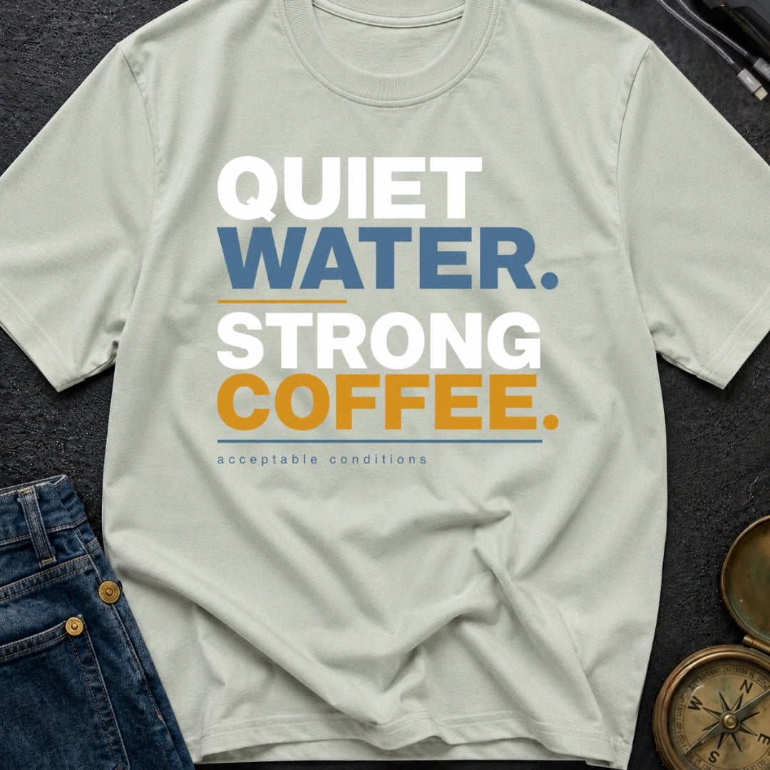 Still Waters Strong Brew - T-Shirt