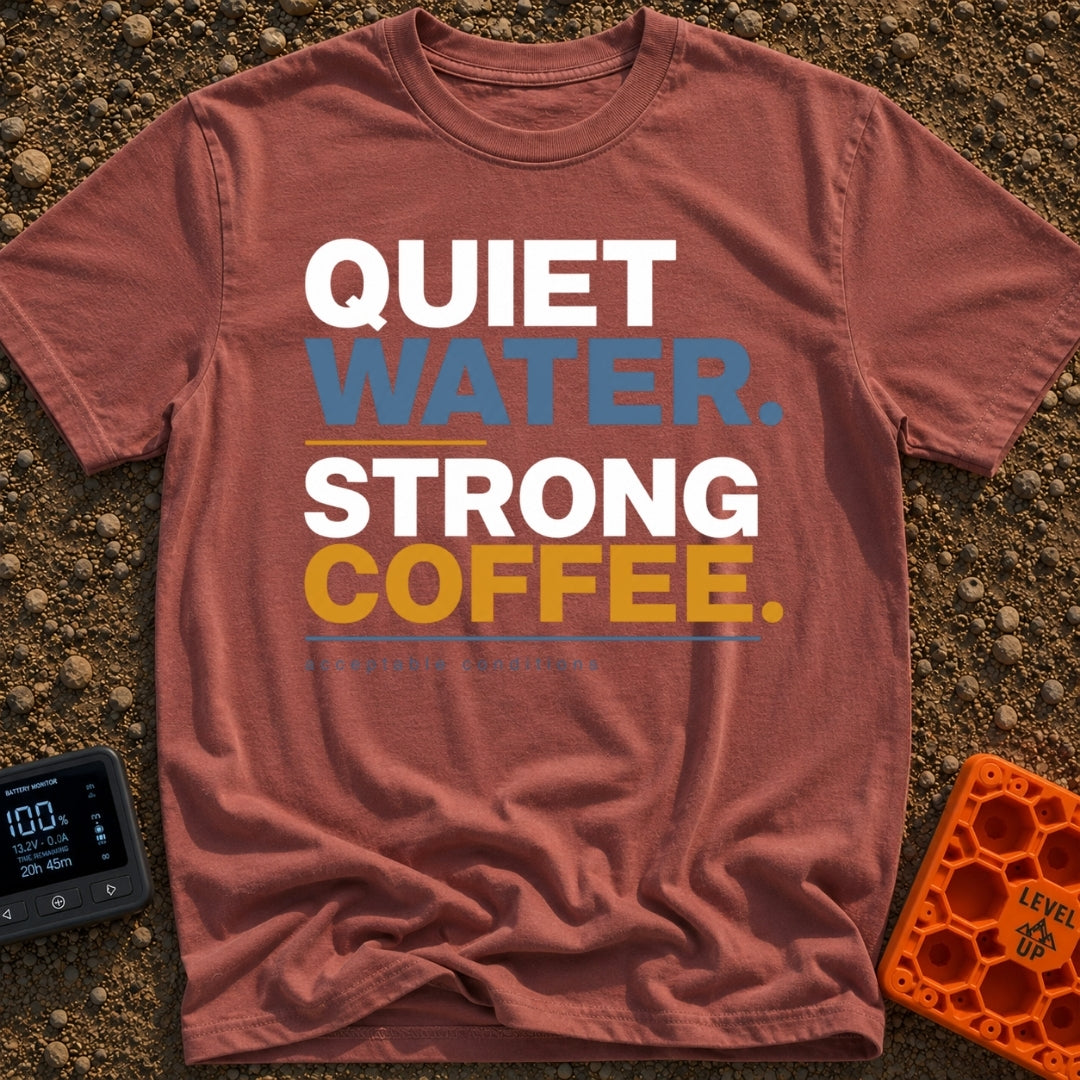 Still Waters Strong Brew - T-Shirt in Brick - A text-based design featuring the stacked words "QUIET WATER." and "STRONG...