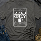 Read Only Mode - T-Shirt