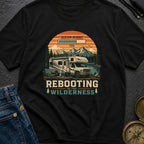 Rebooting In Wilderness - T-Shirt