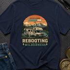 Rebooting In Wilderness - T-Shirt