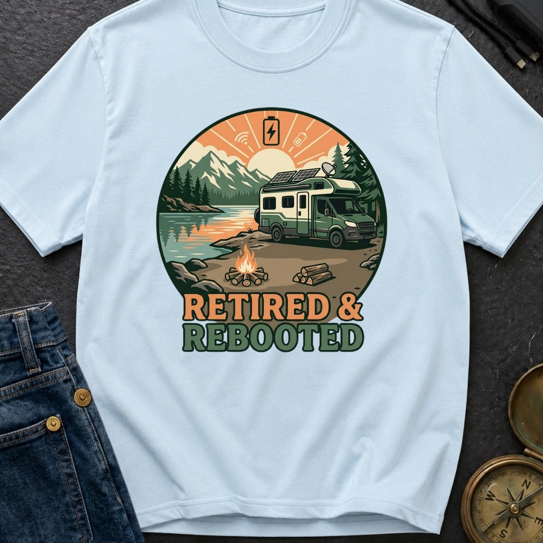 Retired and Rebooted - T-Shirt