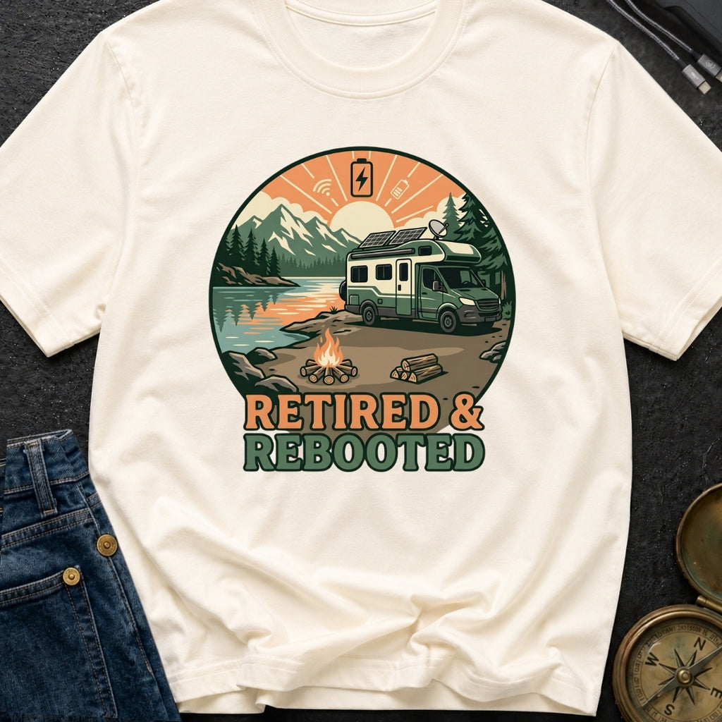 Retired and Rebooted - T-Shirt