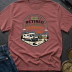 Retired But Recharged - T-Shirt