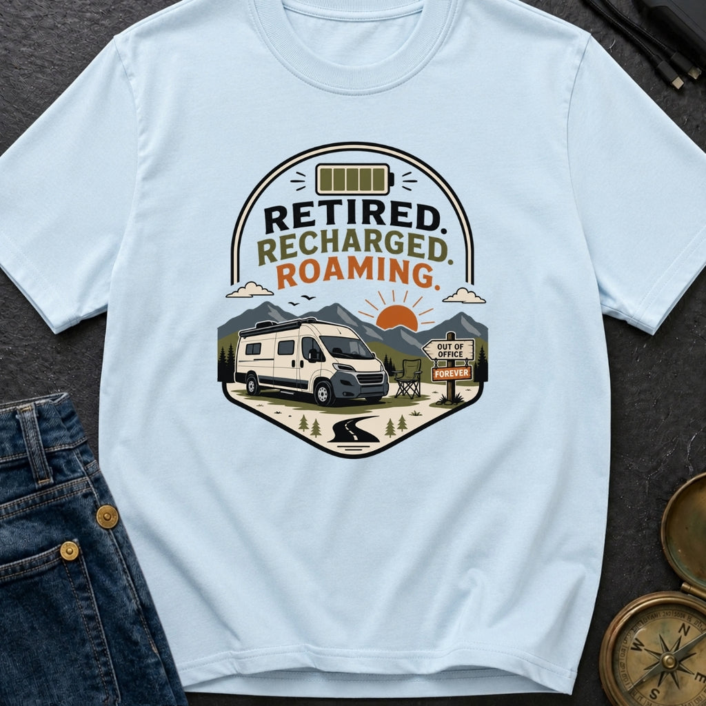 Retired But Recharged - T-Shirt