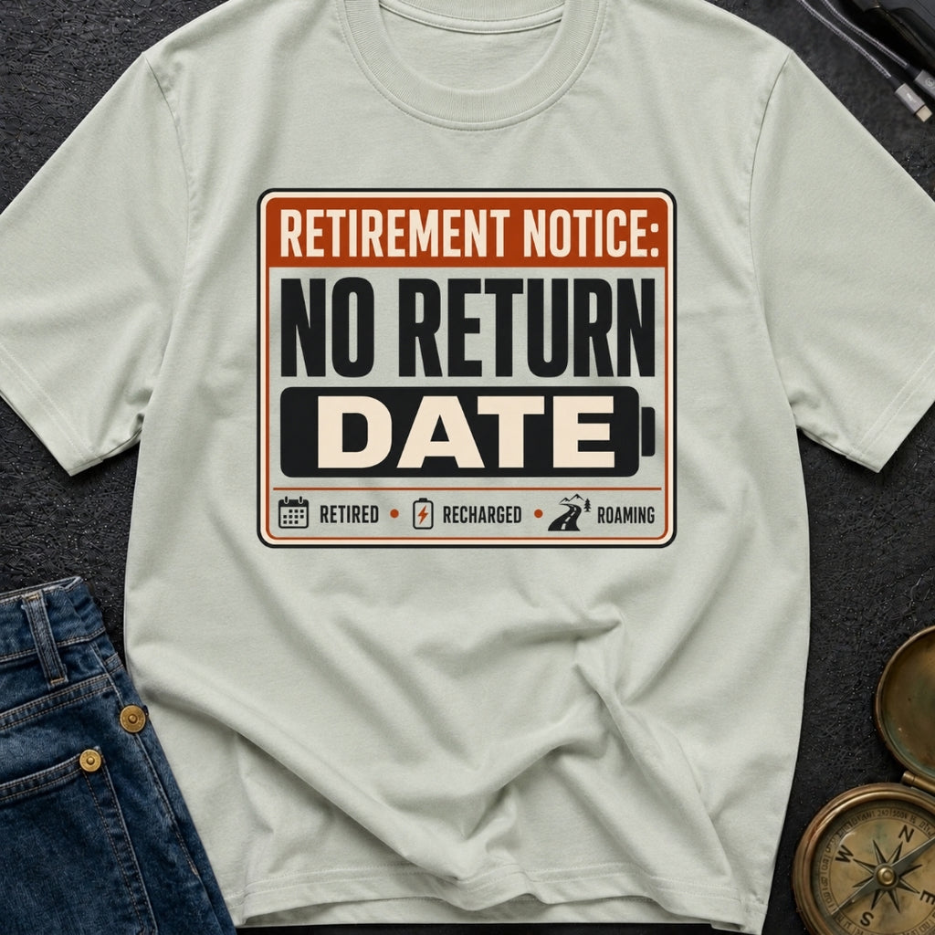 No Return Date - T-Shirt