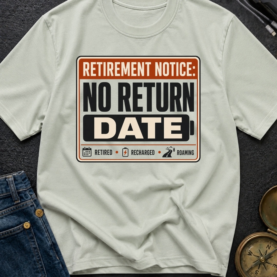 No Return Date - T-Shirt