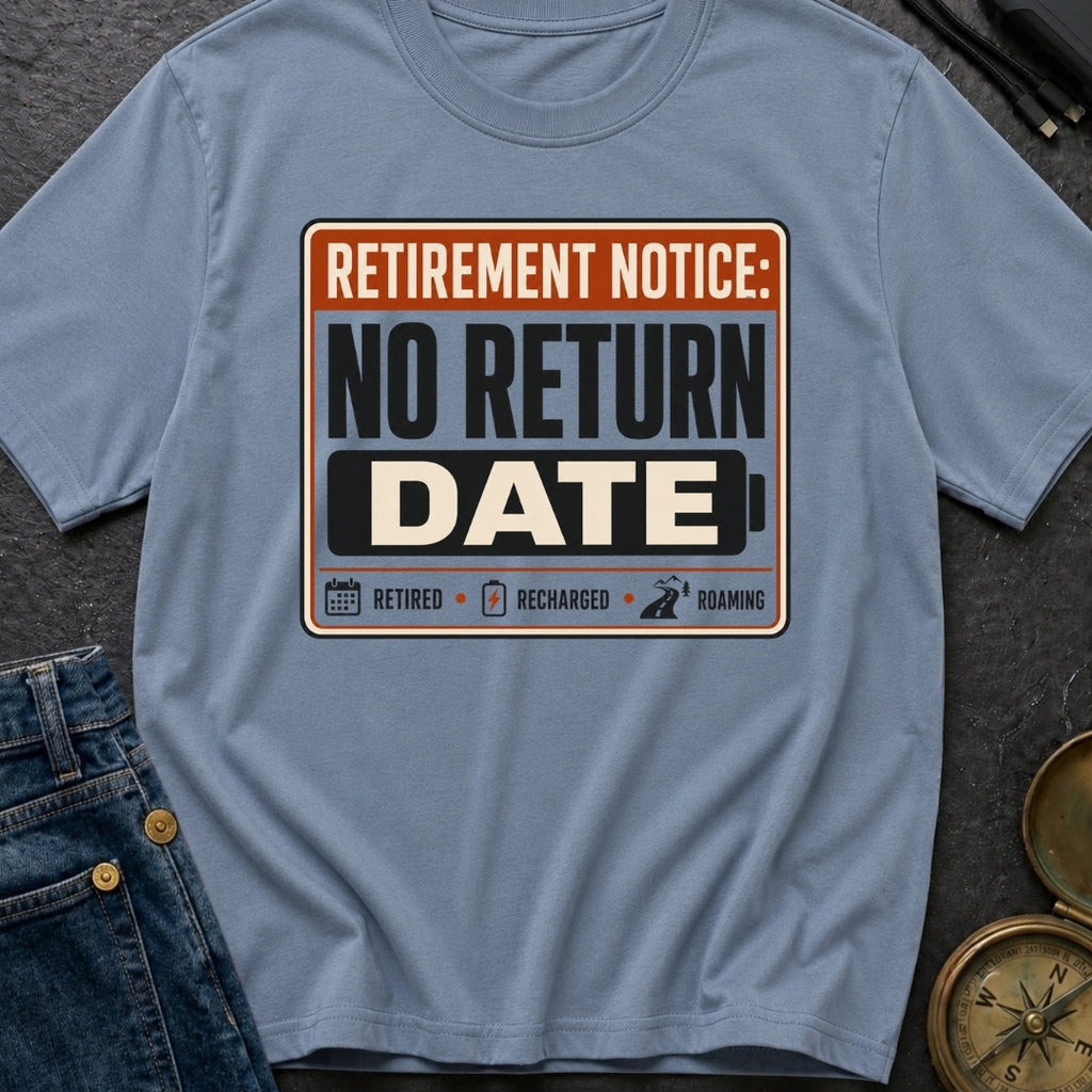 No Return Date - T-Shirt