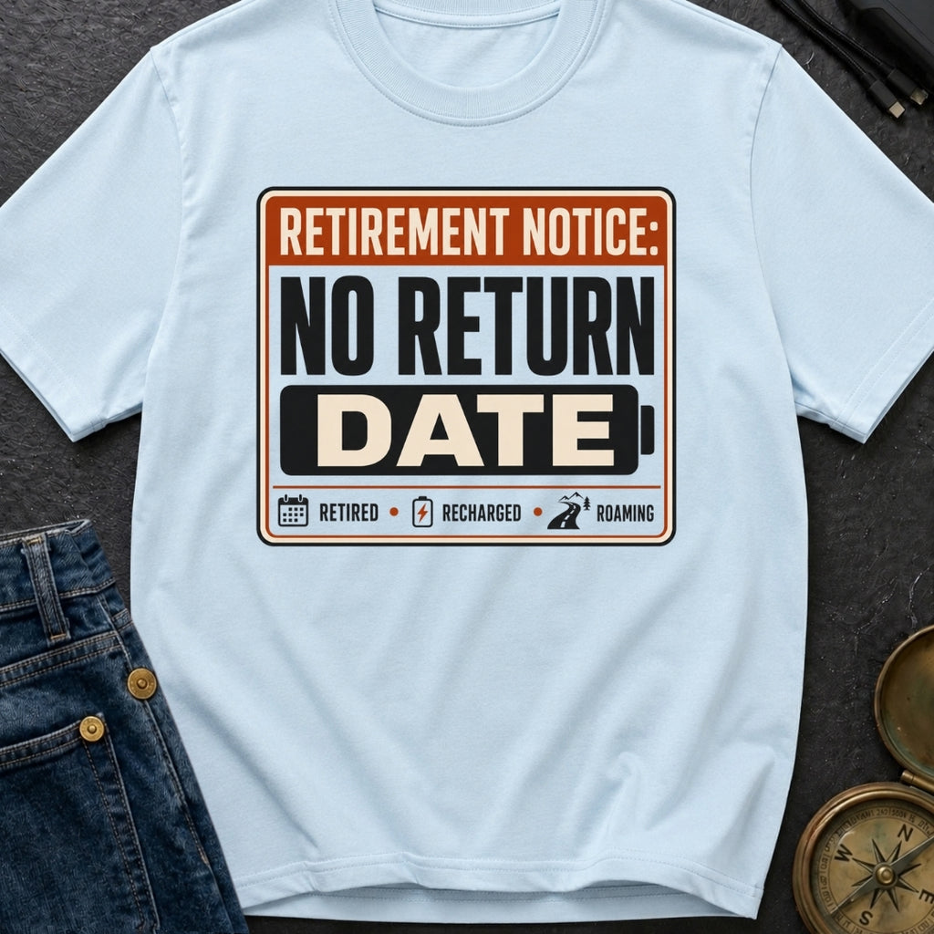 No Return Date - T-Shirt
