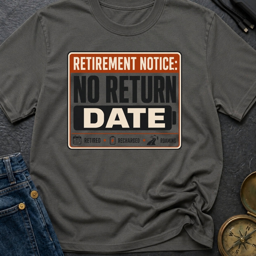 No Return Date - T-Shirt