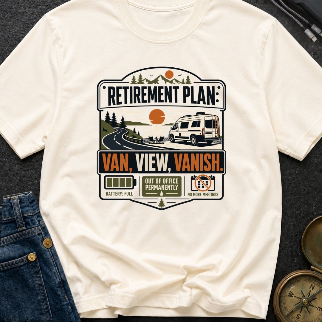 Retirement Plan Van View Vanish - T-Shirt