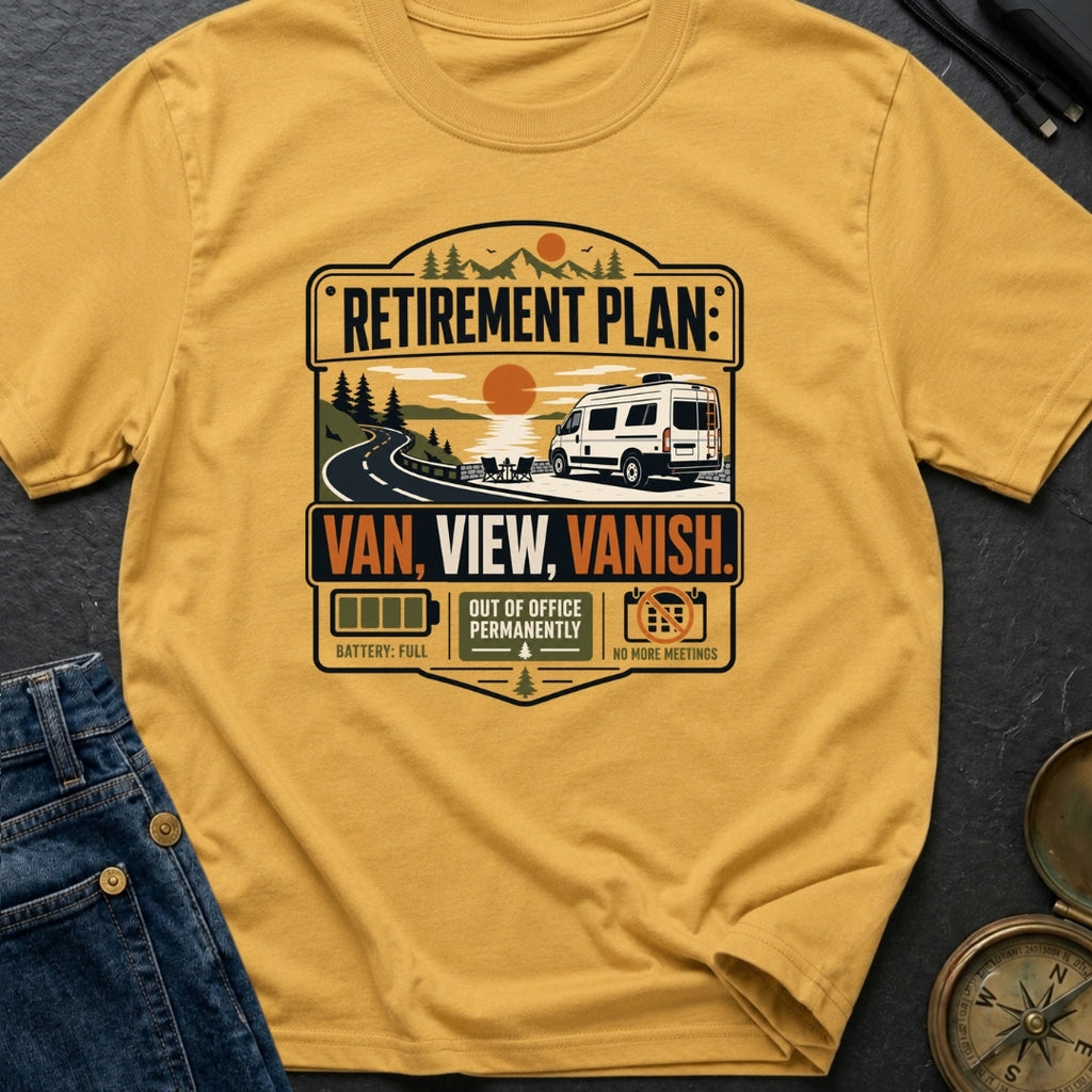 Retirement Plan Van View Vanish - T-Shirt